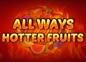 All Ways Hotter Fruits