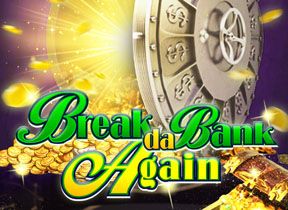 Break Da Bank Again