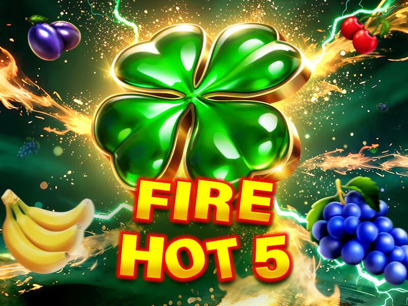 Fire Hot 5